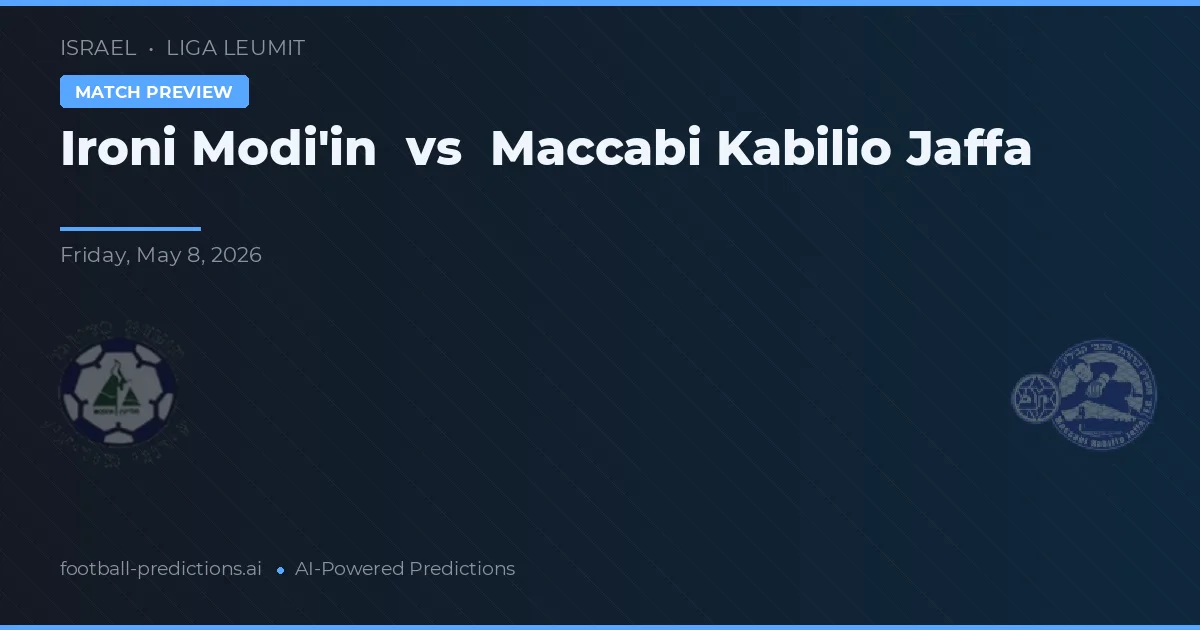 Ironi Modi'in vs Maccabi Kabilio Jaffa — matchtips och förhandstitt