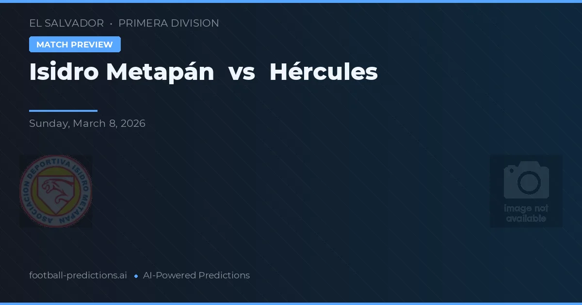 Isidro Metapán vs Hércules — matchtips och förhandstitt
