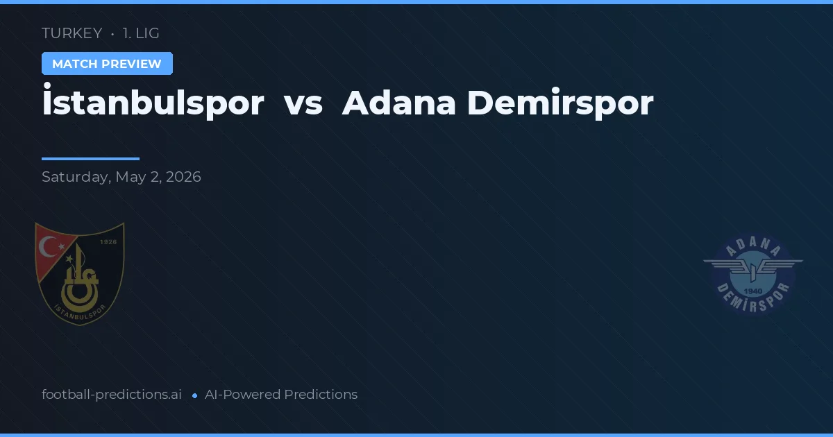İstanbulspor vs Adana Demirspor — matchtips och förhandstitt