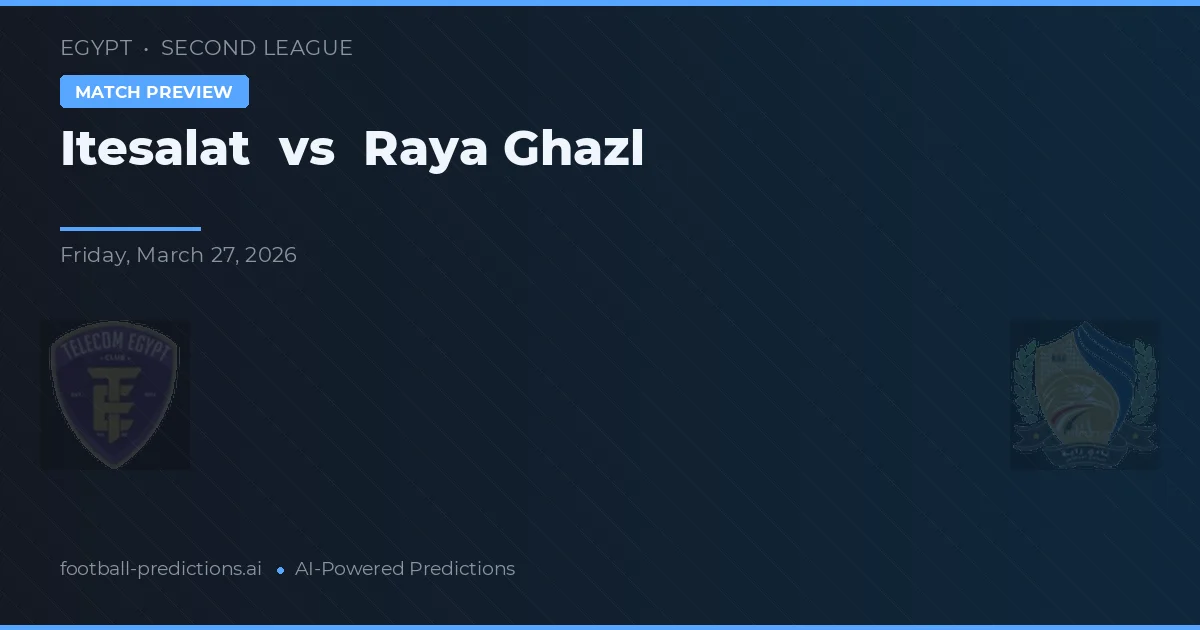 Itesalat vs Raya Ghazl — matchtips och förhandstitt