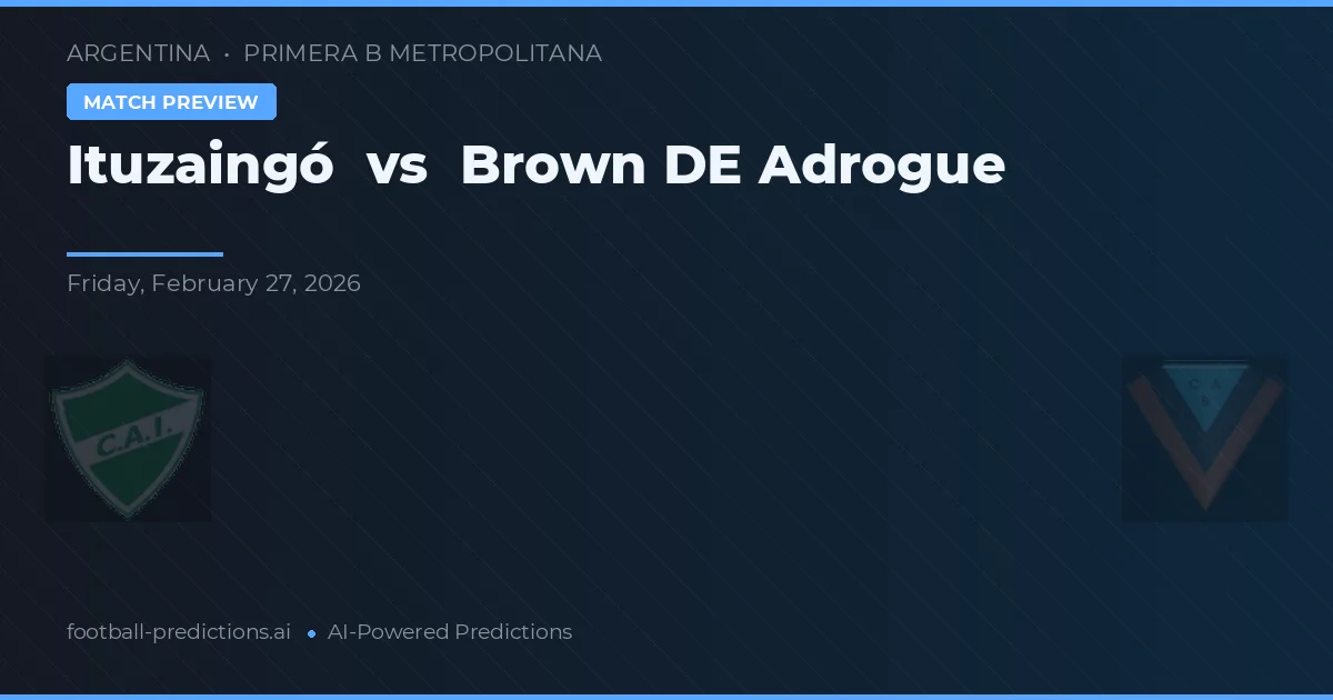 Ituzaingó vs Brown de Adrogué — matchtips och förhandstitt