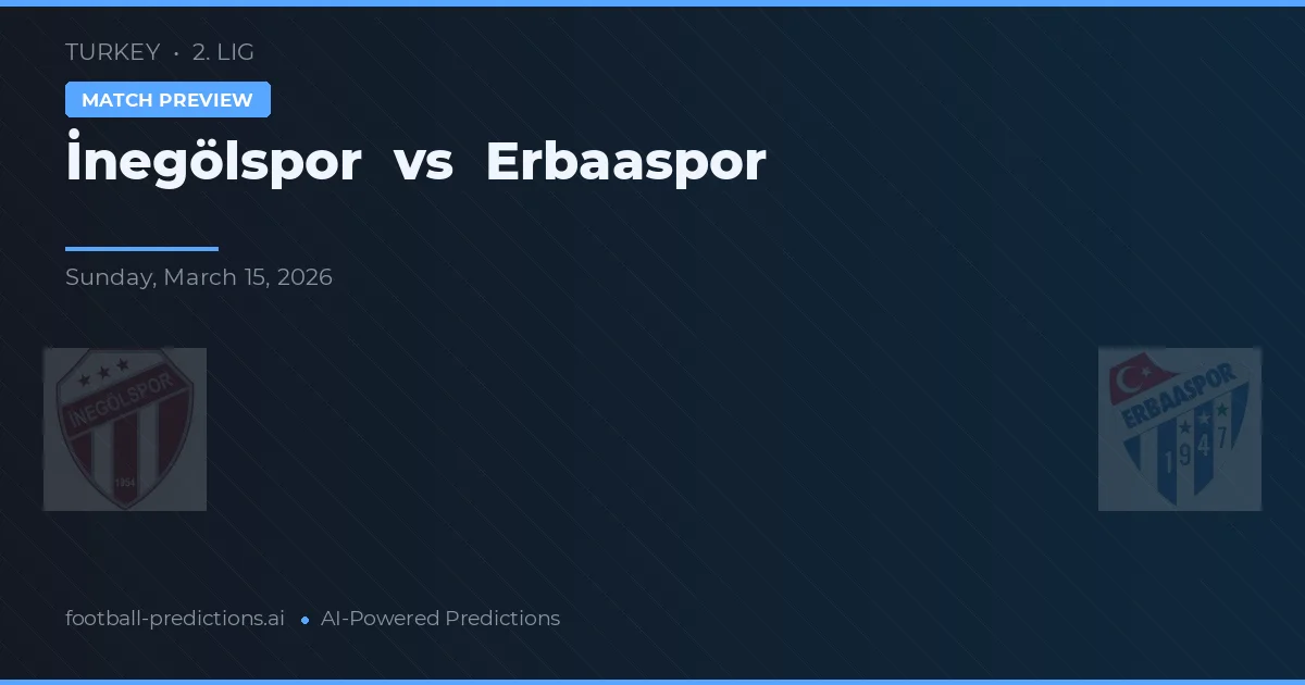 İnegölspor vs Erbaaspor — matchtips och förhandstitt