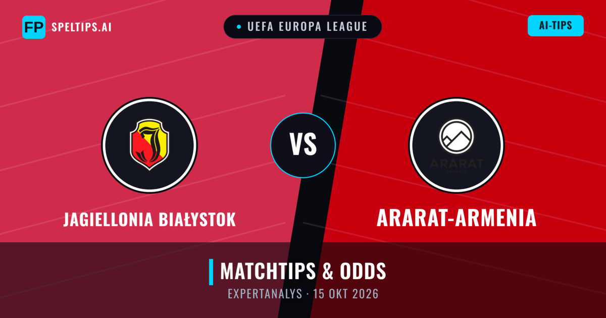 Jagiellonia Białystok vs Ararat-Armenia — matchtips och förhandstitt
