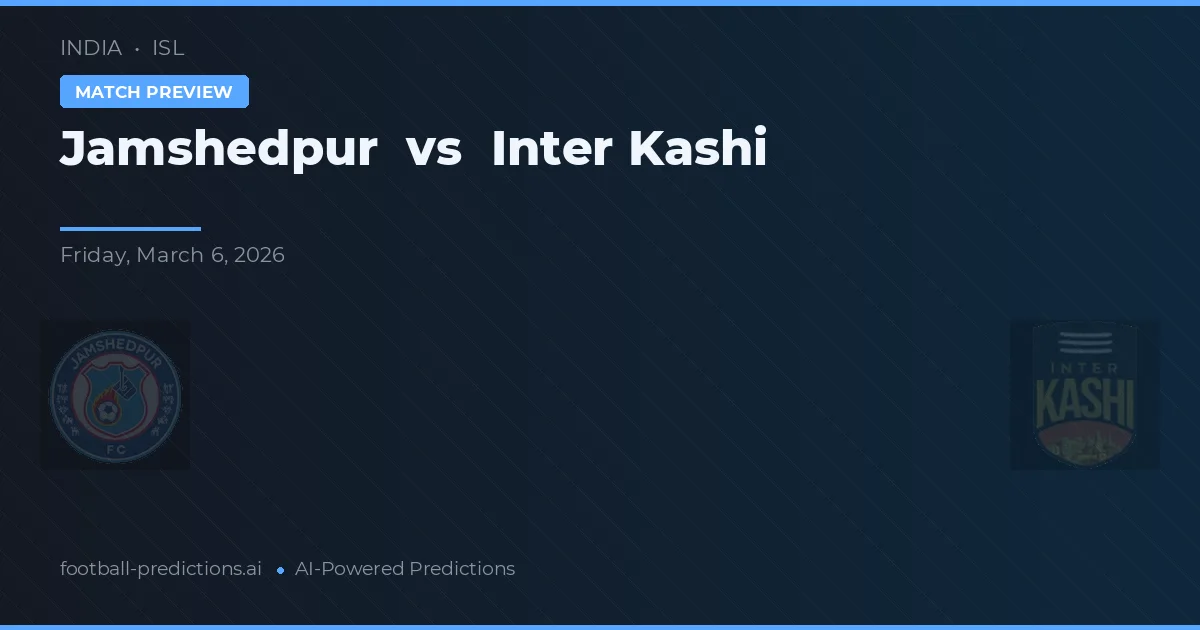 Jamshedpur vs Inter Kashi — matchtips och förhandstitt