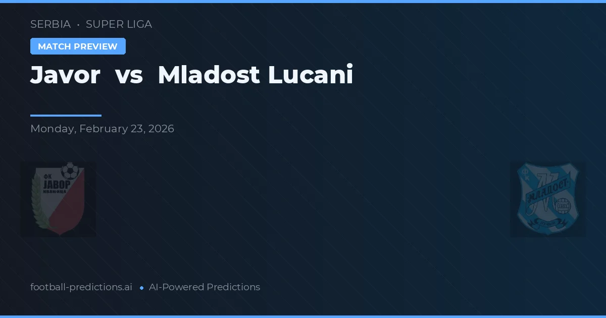 Javor vs Mladost Lučani — matchtips och förhandstitt