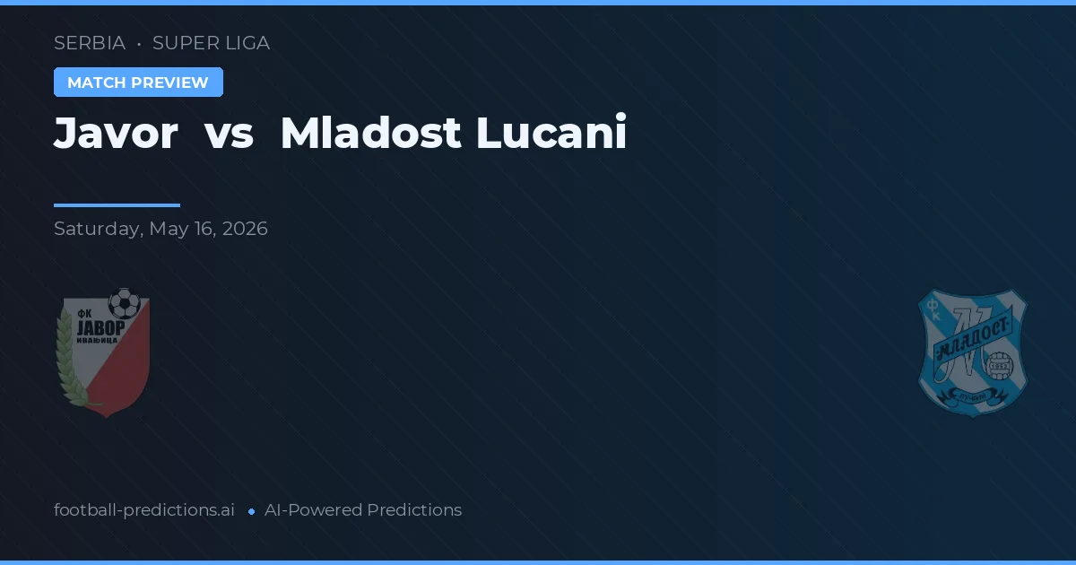 Javor vs Mladost Lučani — matchtips och förhandstitt