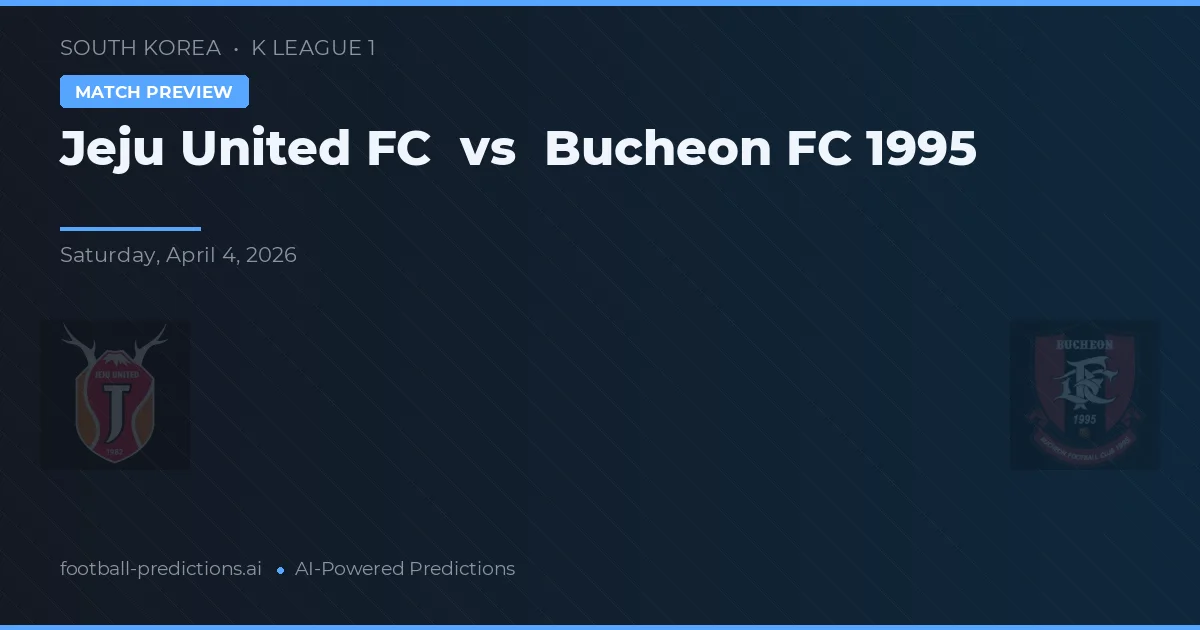 Jeju United vs Bucheon FC 1995 — matchtips och förhandstitt