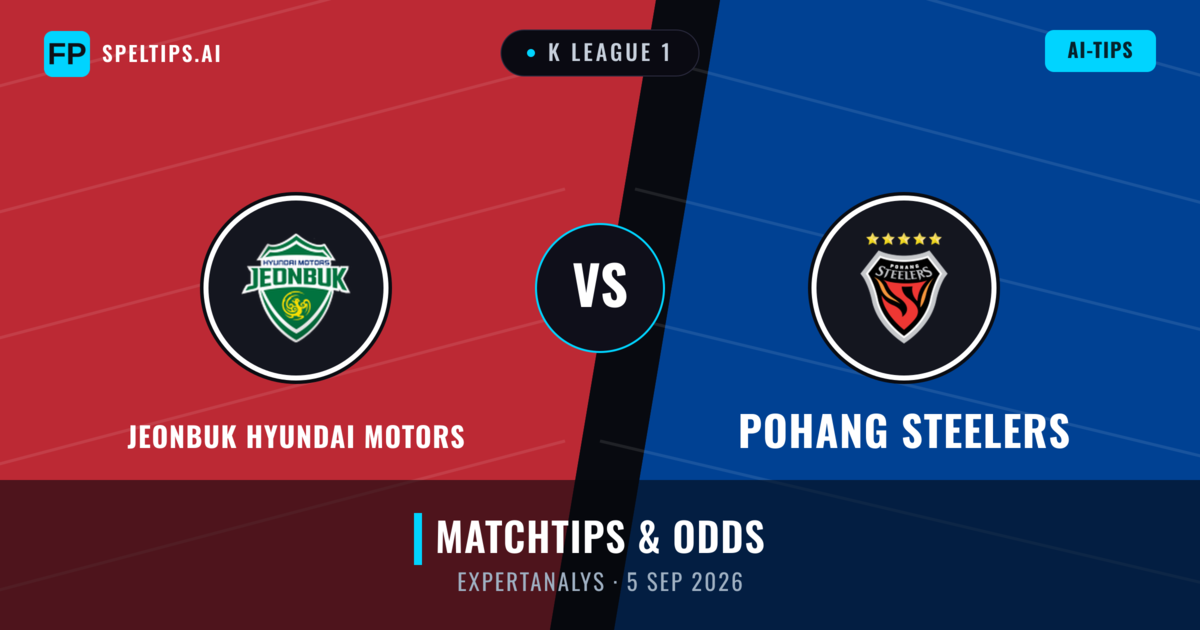 Jeonbuk Hyundai Motors vs Pohang Steelers — matchtips och förhandstitt