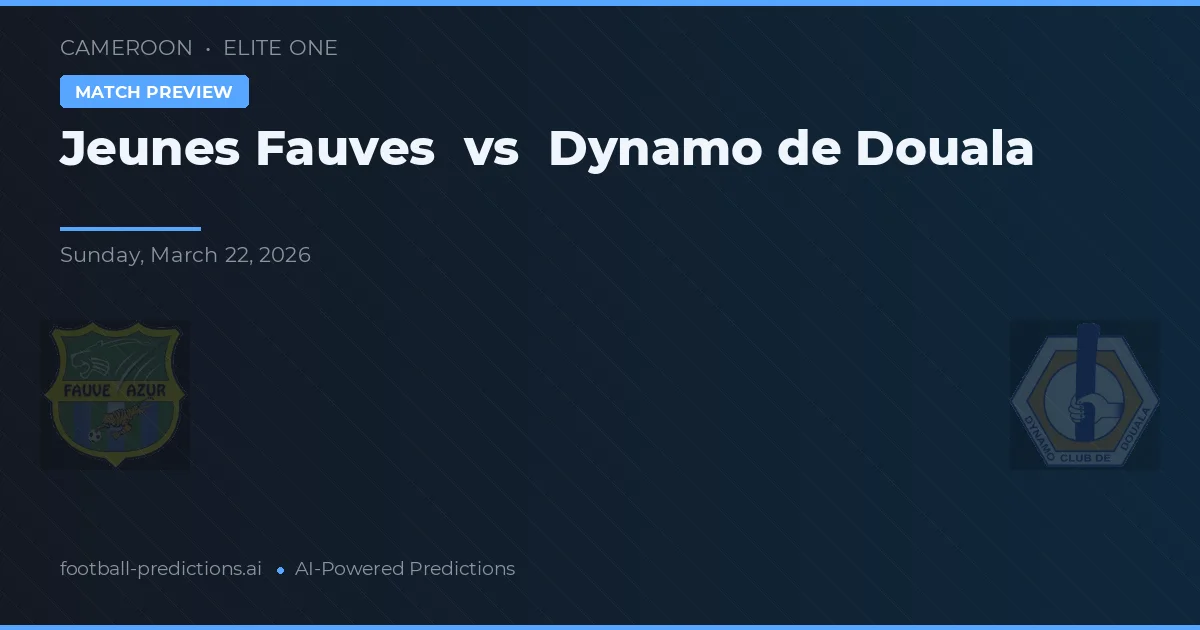 Jeunes Fauves vs Dynamo de Douala — matchtips och förhandstitt