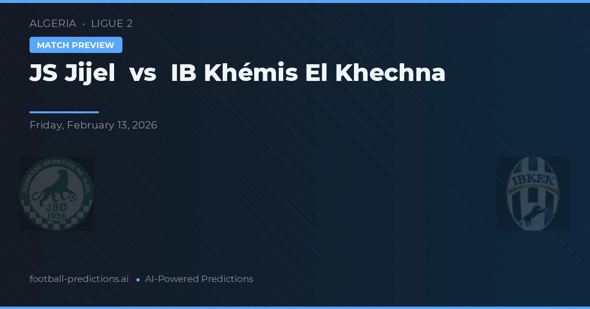 JS Jijel vs IB Khémis El Khechna — matchtips och förhandstitt
