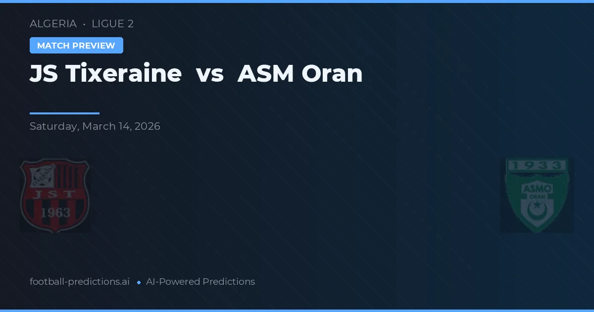 JS Tixeraine vs ASM Oran — matchtips och förhandstitt