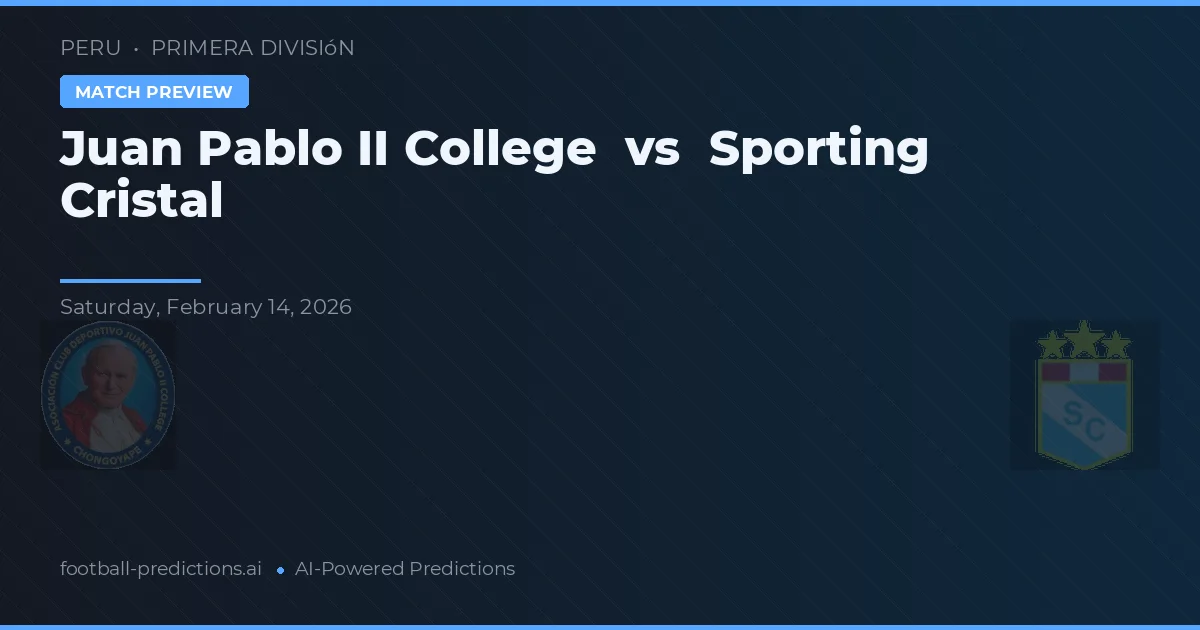 Juan Pablo II College vs Sporting Cristal — matchtips och förhandstitt