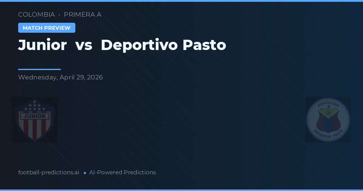 Junior vs Deportivo Pasto — matchtips och förhandstitt