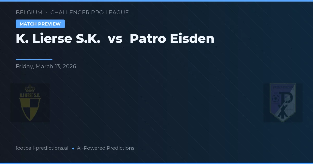 K. Lierse SK vs Patro Eisden — matchtips och förhandstitt