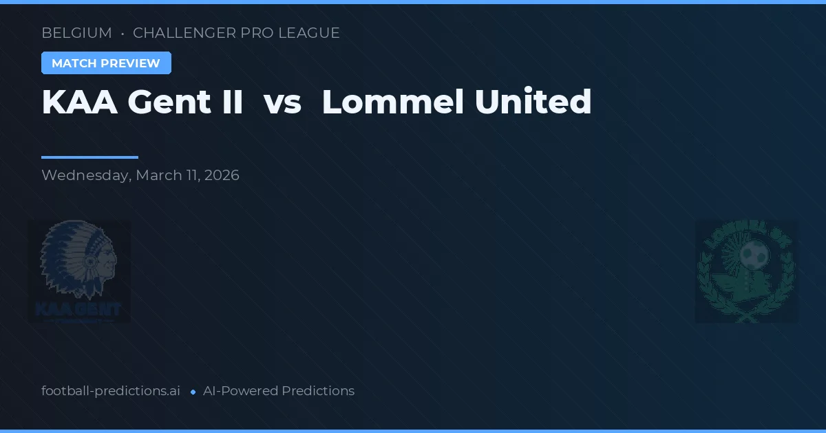 KAA Gent II vs Lommel United — matchtips och förhandstitt