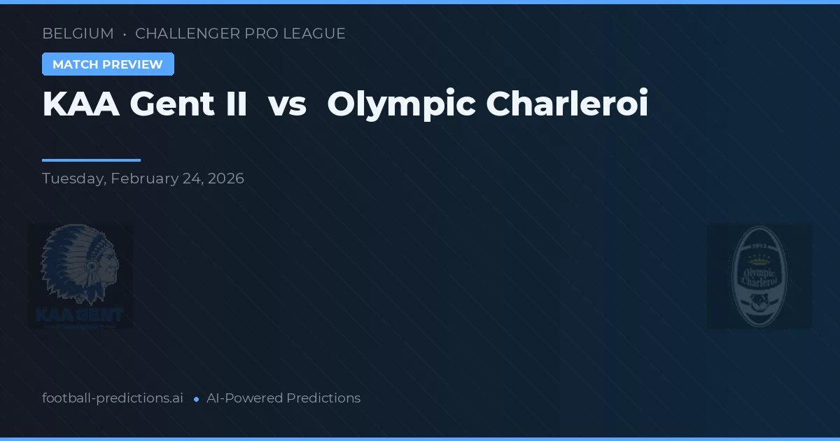 KAA Gent II vs Olympic Charleroi — matchtips och förhandstitt