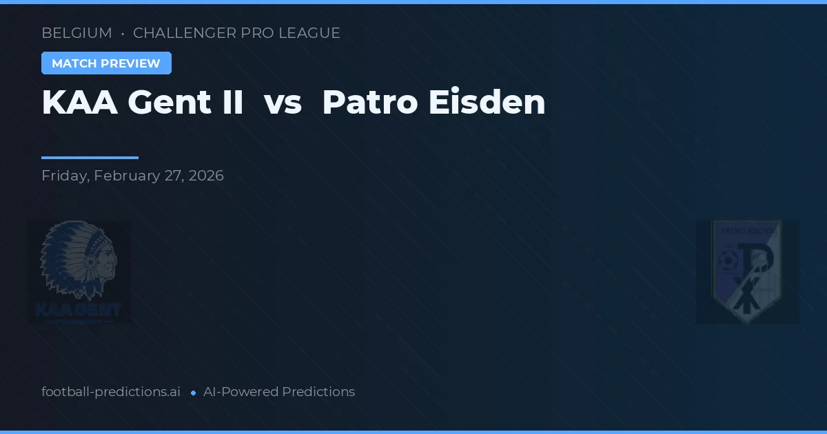 KAA Gent II vs Patro Eisden — matchtips och förhandstitt
