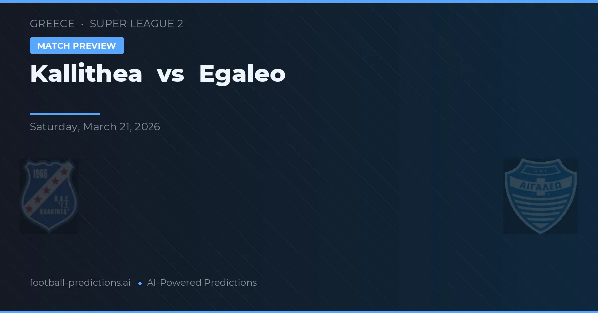 Kallithea vs Egaleo — matchtips och förhandstitt