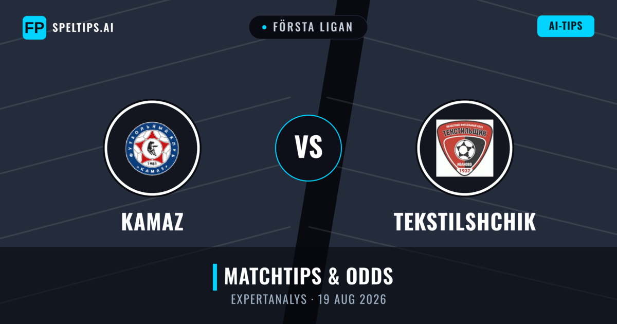 KAMAZ vs Tekstilshchik — matchtips och förhandstitt
