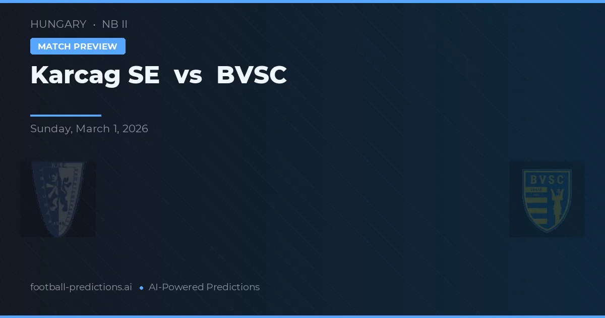 Karcag SE vs BVSC — matchtips och förhandstitt