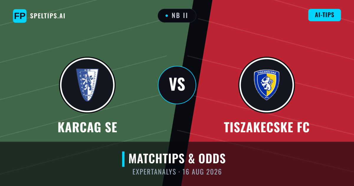Karcag SE vs Tiszakecske FC — matchtips och förhandstitt