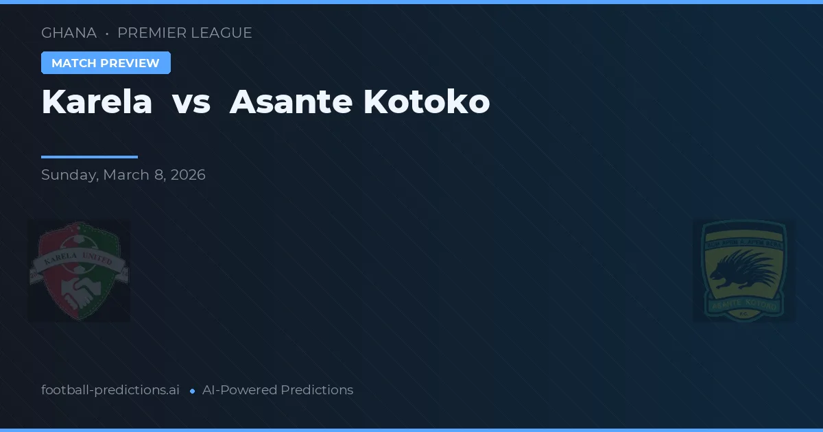 Karela vs Asante Kotoko — matchtips och förhandstitt