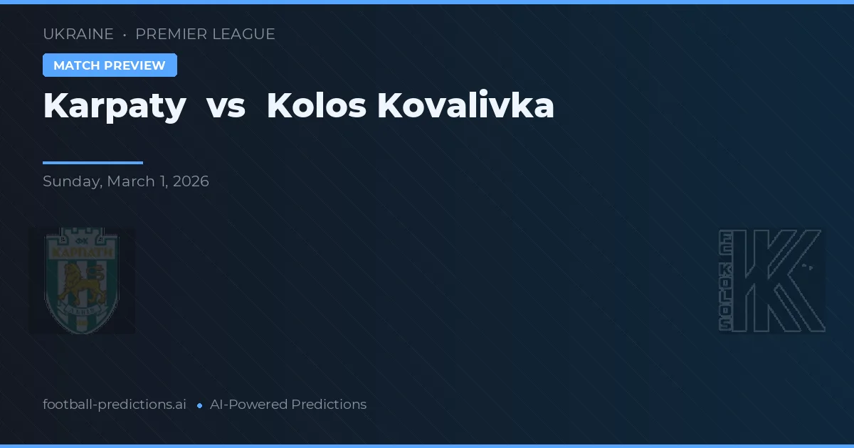 Karpaty vs Kolos Kovalivka — matchtips och förhandstitt