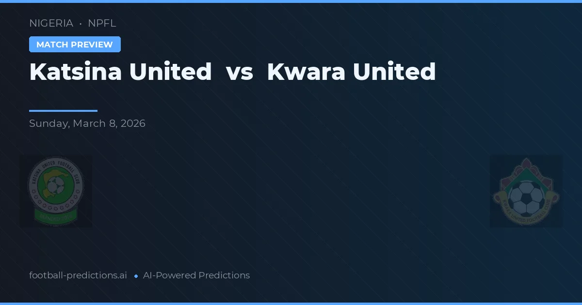 Katsina United vs Kwara United — matchtips och förhandstitt