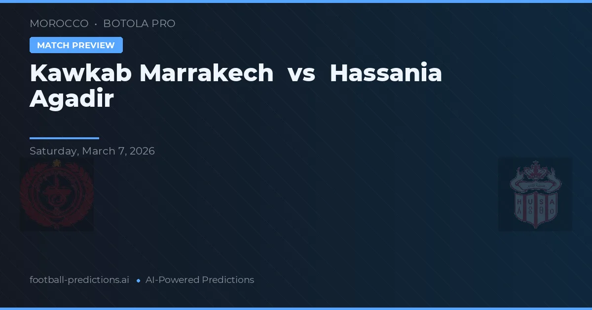 Kawkab Marrakech vs Hassania Agadir — matchtips och förhandstitt