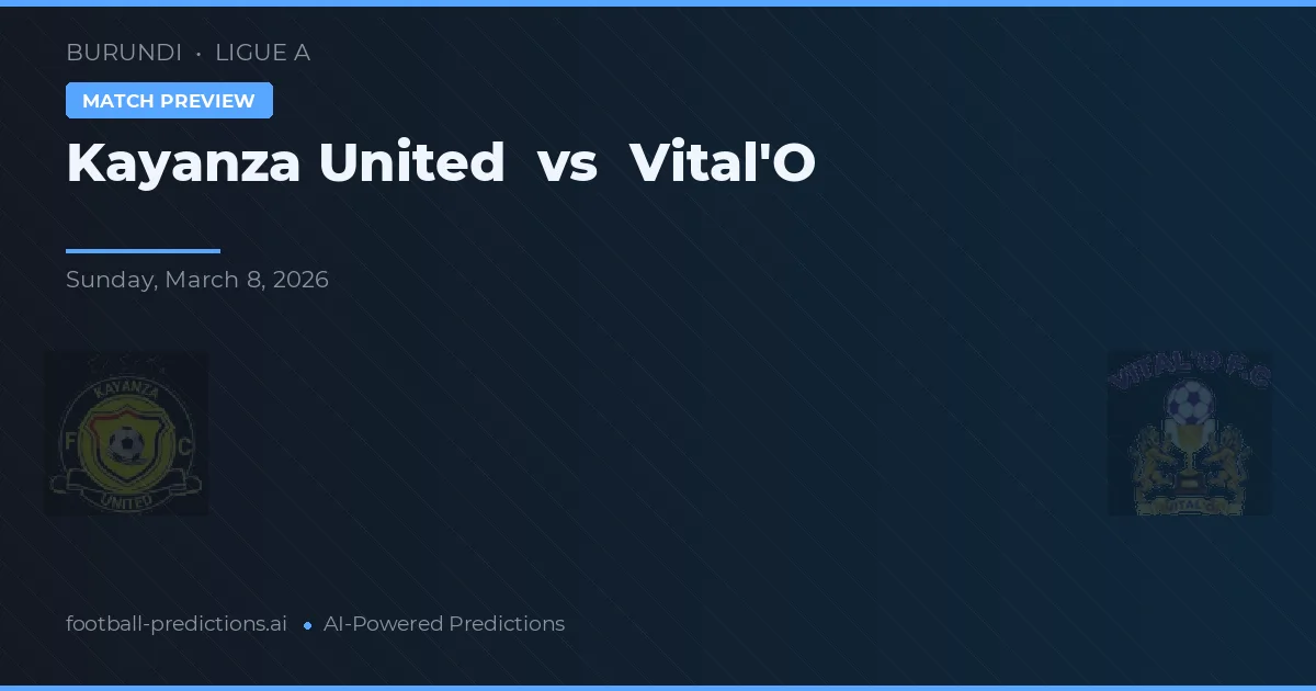 Kayanza United vs Vital'O — matchtips och förhandstitt
