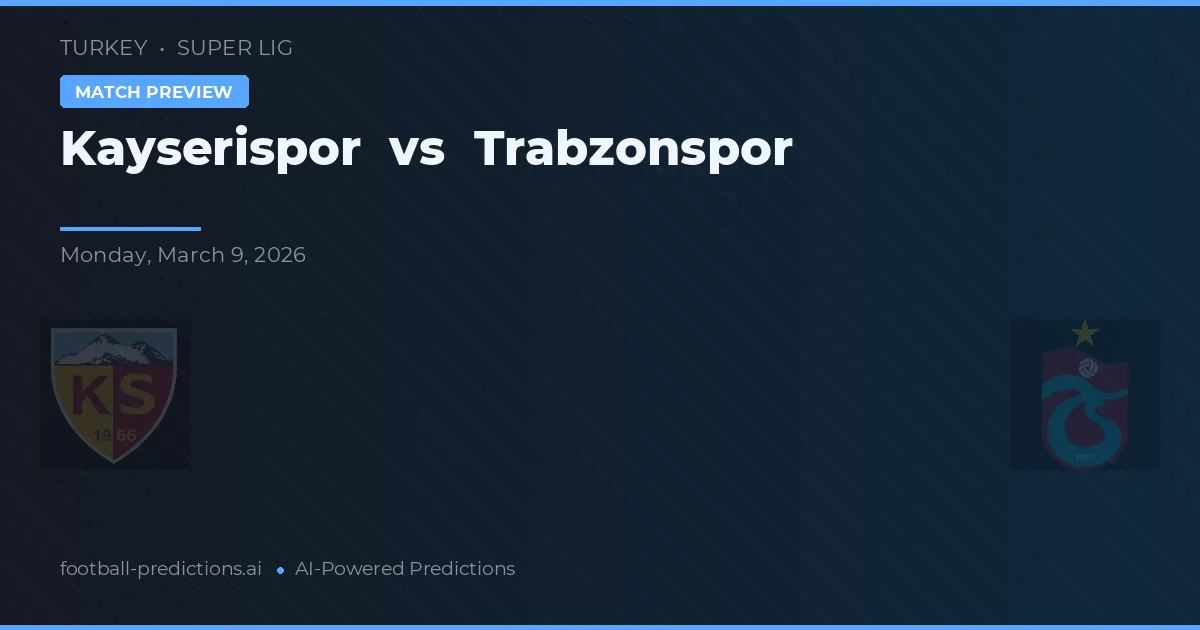 Kayserispor vs Trabzonspor — matchtips och förhandstitt