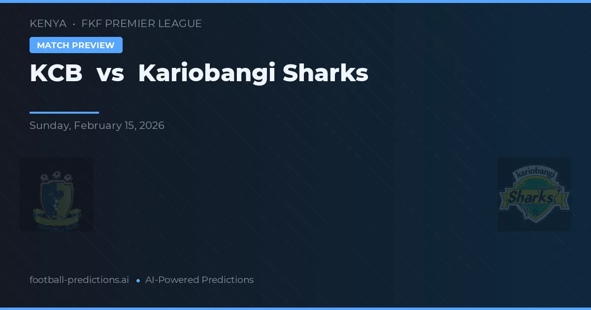 KCB vs Kariobangi Sharks — matchtips och förhandstitt
