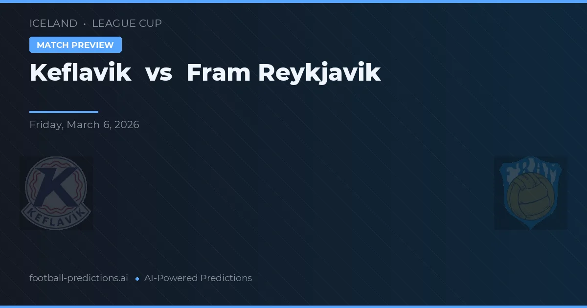 Keflavík vs Fram Reykjavik — matchtips och förhandstitt