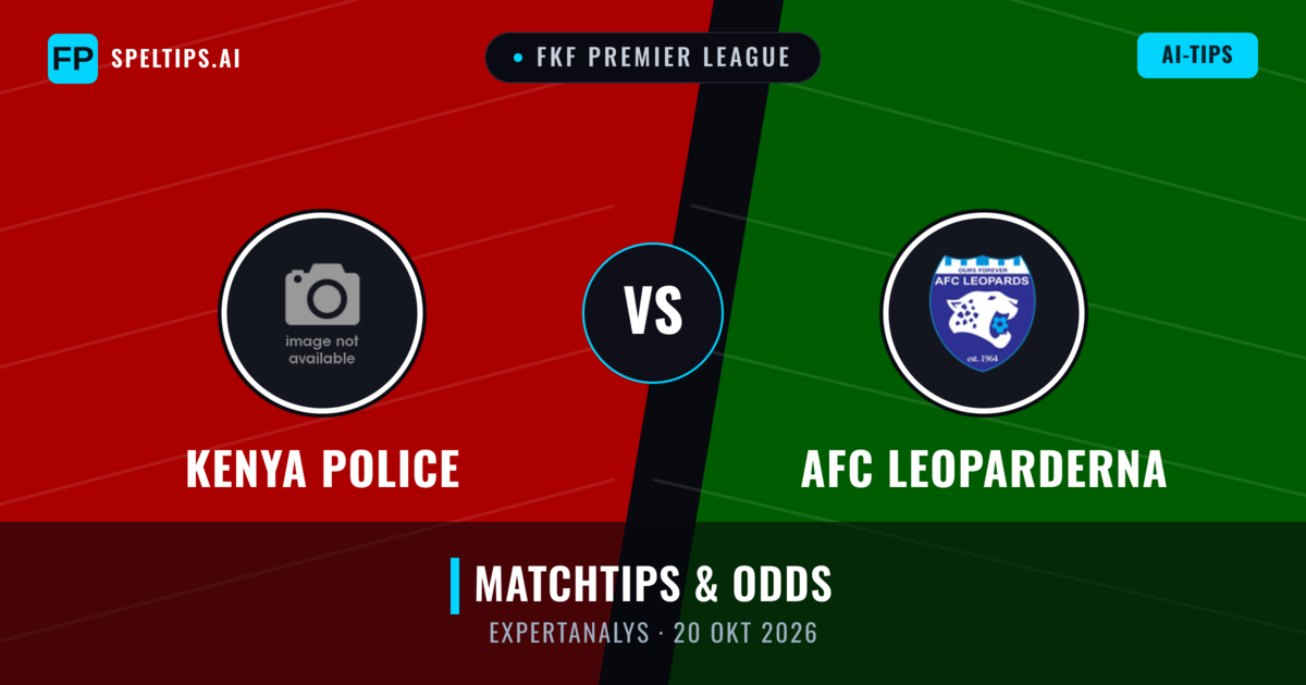Kenya Police vs AFC Leoparderna — matchtips och förhandstitt