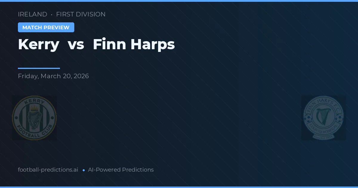 Kerry vs Finn Harps — matchtips och förhandstitt