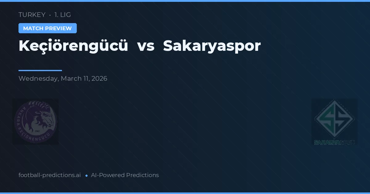 Keçiörengücü vs Sakaryaspor — matchtips och förhandstitt
