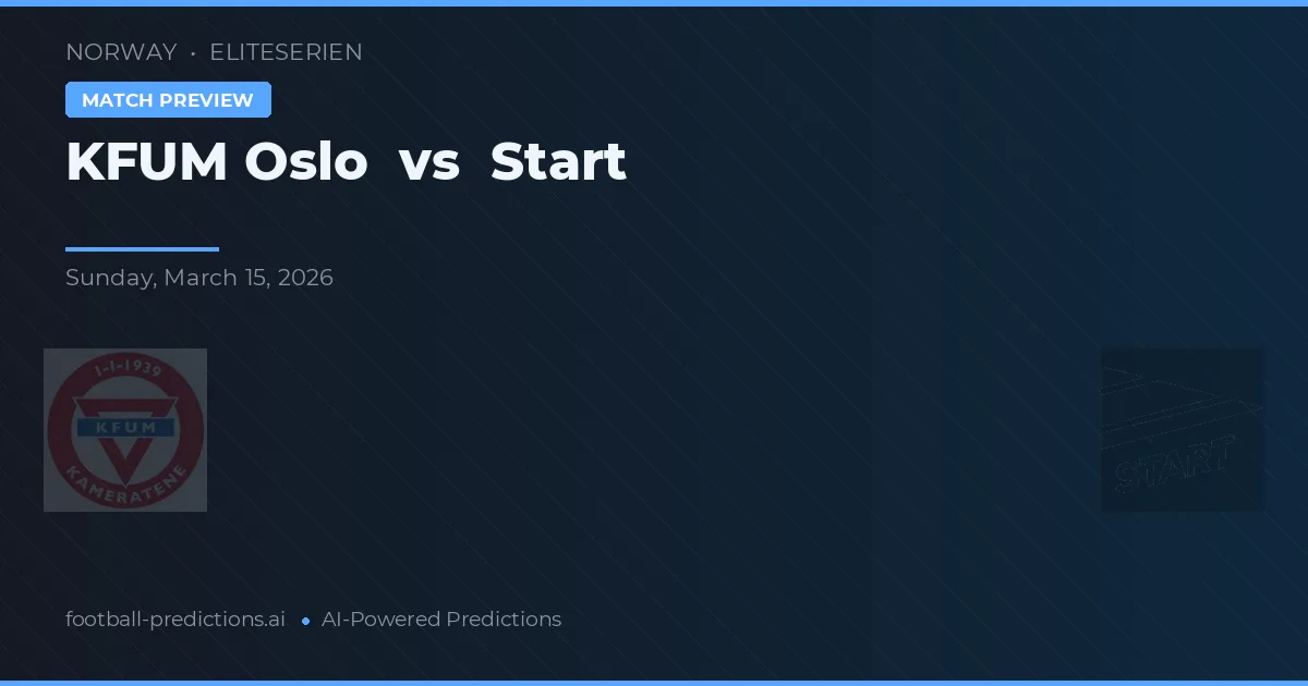 KFUM Oslo vs Start — matchtips och förhandstitt