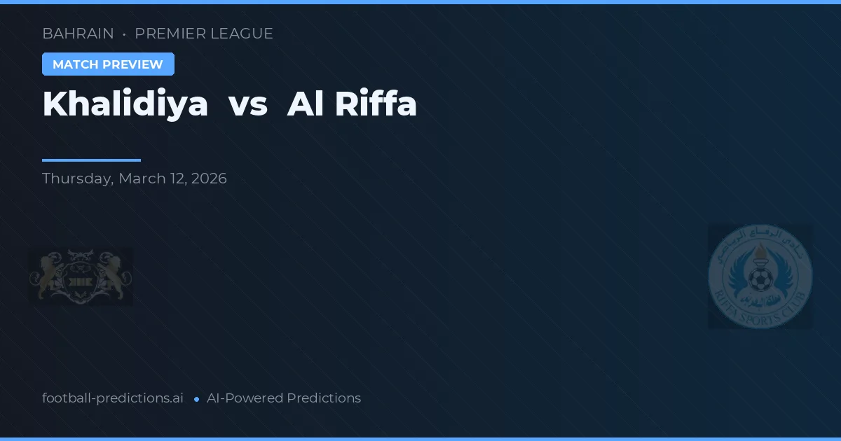 Khalidiya vs Al Riffa — matchtips och förhandstitt