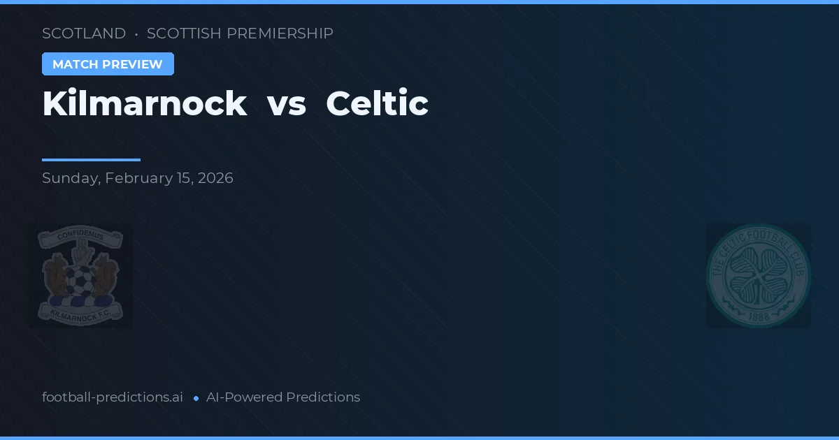 Kilmarnock vs Celtic — matchtips och förhandstitt
