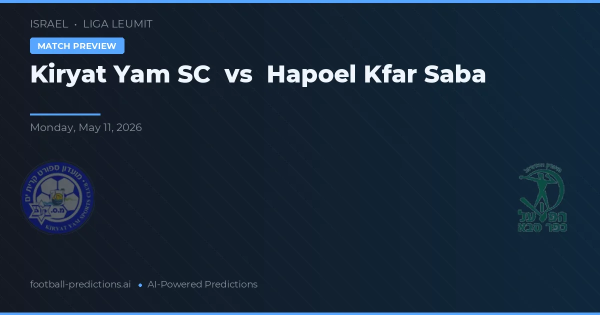 Kiryat Yam SC vs Hapoel Kfar Saba — matchtips och förhandstitt