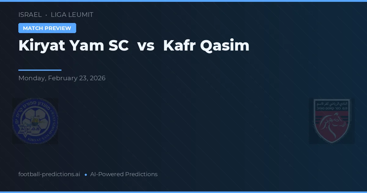Kiryat Yam SC vs Kafr Qasim — matchtips och förhandstitt
