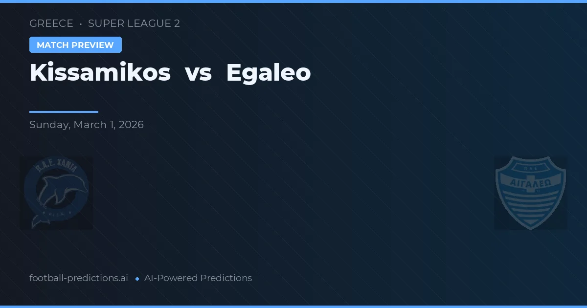 Kissamikos vs Egaleo — matchtips och förhandstitt