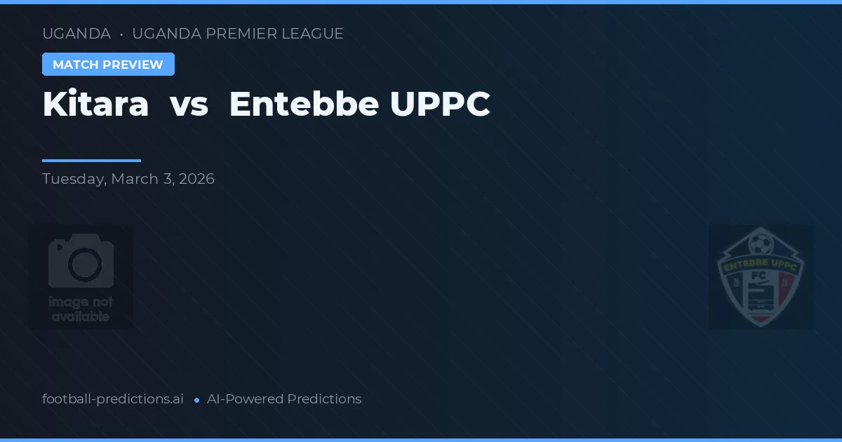 Kitara vs Entebbe UPPC — matchtips och förhandstitt