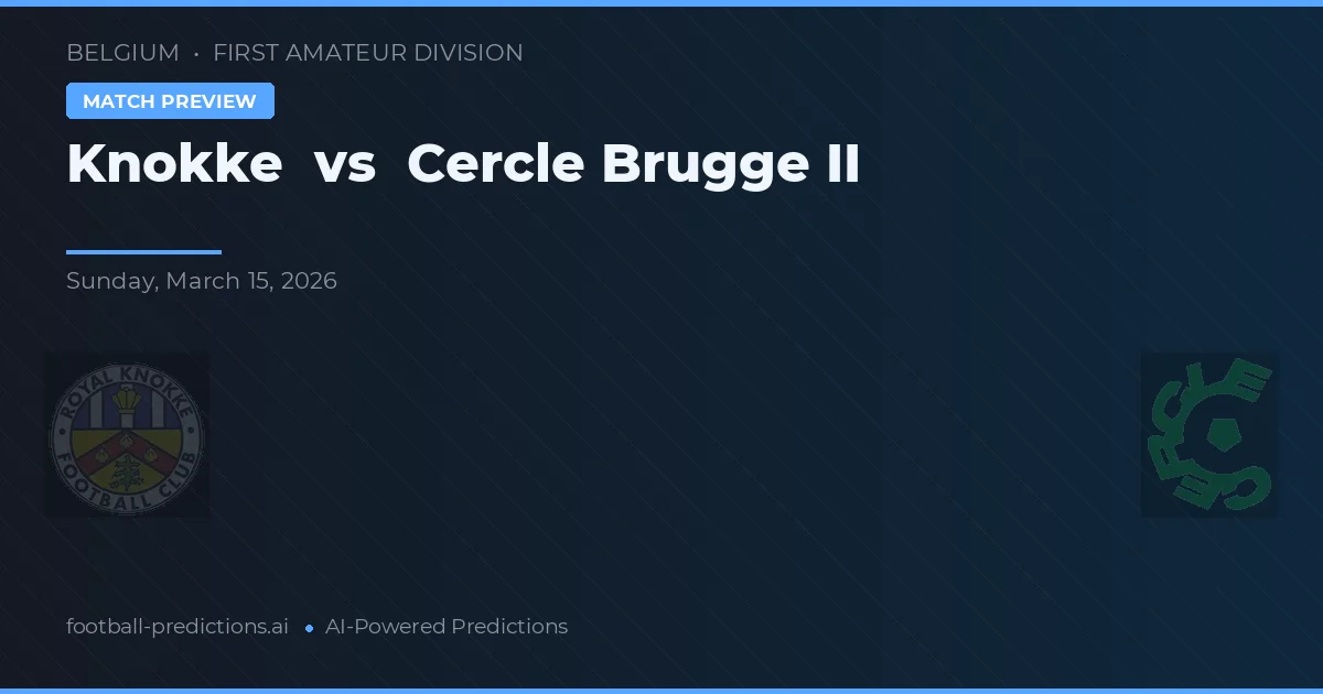 Knokke vs Cercle Brugge II — matchtips och förhandstitt