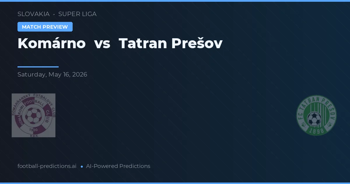 Komárno vs Tatran Prešov — matchtips och förhandstitt
