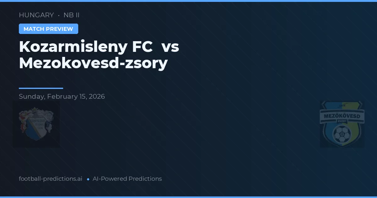 Kozármisleny FC vs Mezokovesd-Zsóry — matchtips och förhandstitt