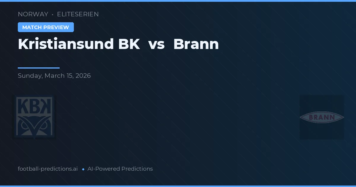 Kristiansund BK vs Brann — matchtips och förhandstitt