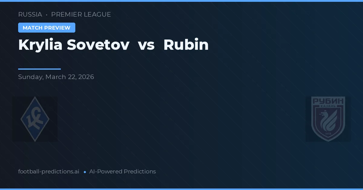 Krylia Sovetov vs Rubin — matchtips och förhandstitt