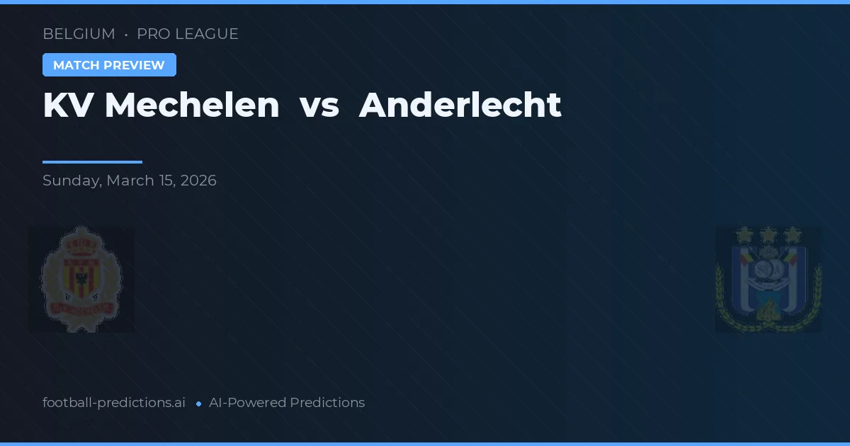 KV Mechelen vs Anderlecht — matchtips och förhandstitt