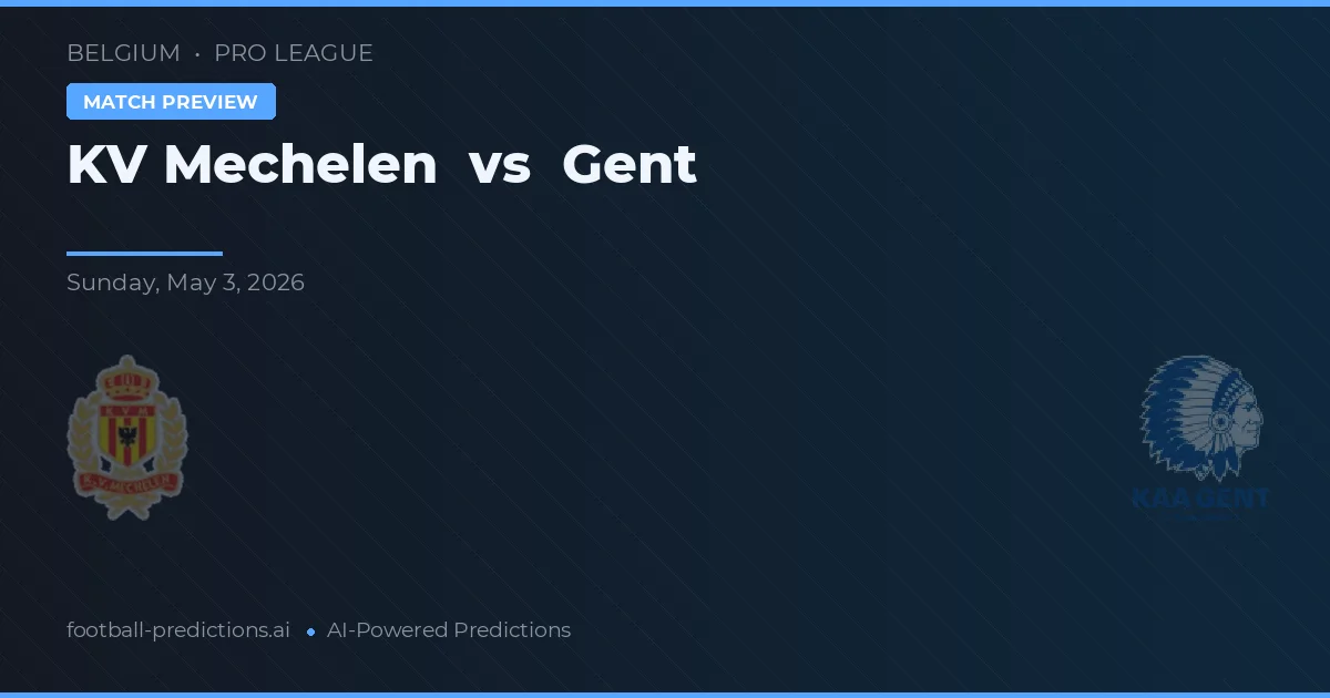 KV Mechelen vs Gent — matchtips och förhandstitt
